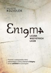 Okładka książki Enigma: liczba wszystkich liczb Krzysztof Koziołek