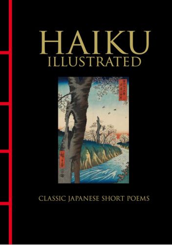 Haiku Illustrated: Classic Japanese Short Poems