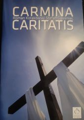 Okładka książki Carmina Caritatis Stefan Gąsieniec, Roman Kołakowski