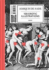 Marquis de Sade. 100 Erotic Illustrations