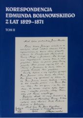 Okładka książki Korespondencja Edmunda Bojanowskiego z lat 1829-1871. Tom II Leonard Smołka