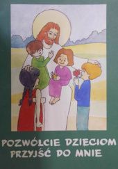 Okładka książki Pozwólcie dzieciom przyjść do Mnie Paweł Ptasznik