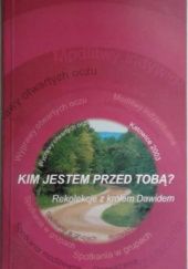 Kim jetem przed tobą? Rekolekcje z królem Dawidem
