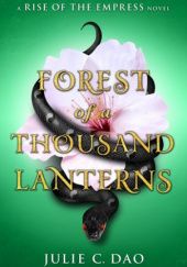 Okładka książki Forest of a Thousand Lanterns Julie C. Dao
