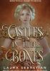 Castles in Their Bones