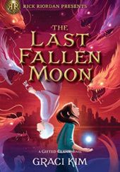 Okładka książki The Last Fallen Moon Graci Kim
