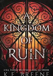 Okładka książki A Kingdom of Ruin K.F. Breene