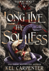 Okładka książki Long Live the Soulless Kel Carpenter