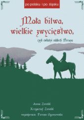 Okładka książki Mała bitwa wielkie zwycięstwo, czyli ostatni oddech Peruna Anna Zentlik, Krzysztof Zentlik