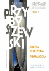 Okładka książki Proza poetycka. Pentalogia Stanisław Przybyszewski