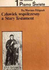 Okładka książki Człowiek współczesny a Stary Testament Marian Filipiak