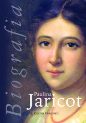 Okładka książki Paulina Jaricot Biografia Cecilia Giacovelli