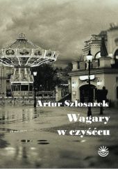 Okładka książki Wagary w czyśćcu Artur Szlosarek