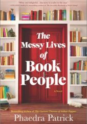 Okładka książki The Messy Lives of Book People Phaedra Patrick