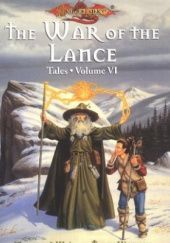 Okładka książki The War of the Lance Tracy Hickman, Richard A. Knaak, Margaret Weis, Michael Williams
