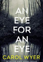 Okładka książki An Eye for an Eye Carol Wyer