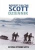 Robert Falcon Scott. Dziennik. Ostatnia wyprawa Scotta