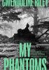 Okładka książki My Phantoms Gwendoline Riley