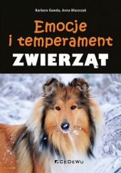 Okładka książki Emocje i temperament zwierząt Anna Błaszczak, Barbara Gawda