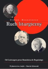 Okładka książki Ruch liturgiczny. Od Guerangera przez Beauduina do Bugniniego Didier Bonneterre