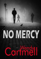 Okładka książki No Mercy Wendy Cartmell