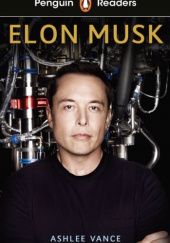 Okładka książki Elon Musk. Penguin Readers. Level 3 Ashlee Vance