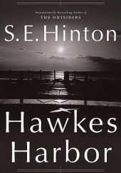 Okładka książki Hawkes Harbor S.E. Hinton