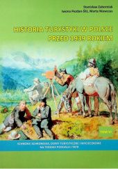 Historia turystyki w Polsce przed 1939 rokiem. Tom 6: Schrony, schroniska, domy turystyczne i wycieczkowe na terenie Podhala i Tatr