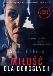 Okładka książki Miłość dla dorosłych Anna Ekberg