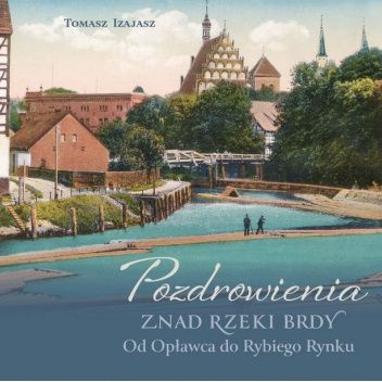 Okładki książek z serii Widoki dawnej Bydgoszczy