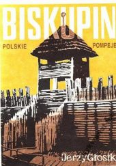 Biskupin. Polskie Pompeje