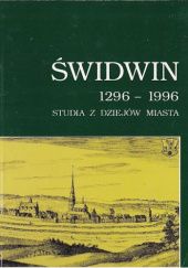 Okładka książki Świdwin 1296-1996: Studia z dziejów miasta praca zbiorowa