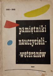 Okładka książki Pamiętniki nauczycieli-weteranów (1905-1945) praca zbiorowa