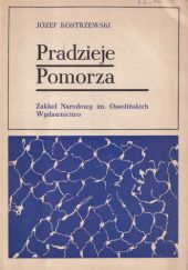 Okładka książki Pradzieje Pomorza Józef Kostrzewski