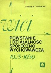 Okładka książki "Wici": Powstanie i działalność społeczno-wychowawcza 1927-1939 Józef Kowal