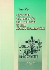 Okładka książki Przyczynek do działalności ruchu ludowego na Ziemi Skalsko-Wolbromskiej Jan Kot
