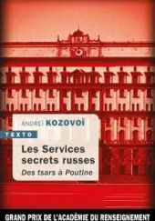 Okładka książki Les Services secrets russes: Des tsars à Poutine Andreï Kozovoï
