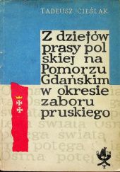 Z dziejów prasy polskiej na Pomorzu Gdańskim w okresie zaboru pruskiego