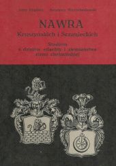 Nawra Kruszyńskich i Sczanieckich: Studium z dziejów szlachty i ziemiaństwa ziemi chełmińskiej