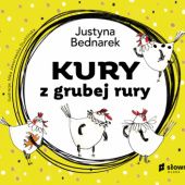 Okładka książki Kury z grubej rury Justyna Bednarek