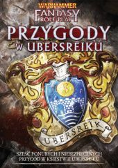 Okładka książki Przygody w Ubersreiku - Warhammer Fantasy Roleplay Dave Allen, Andy Law, Ben Scerri