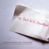 Okładka książki The Bad Wife Handbook Rachel Zucker