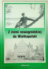 Okładka książki Z ziemi nowogródzkiej do Wielkopolski (wspomnienia i refleksje) Czesław Mojsiewicz