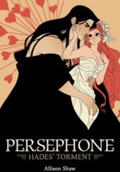 Okładka książki Persephone: Hades' Torment Allison Shaw