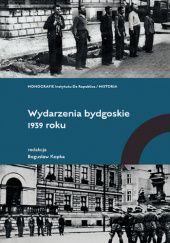 Okładka książki Wydarzenia bydgoskie 1939 roku Bogusław Kopka