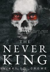 Okładka książki The Never King Nikki St. Crowe