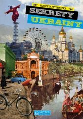 Okładka książki Sekrety Ukrainy Violetta Wiernicka