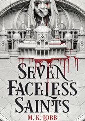 Okładka książki Seven Faceless Saints M.K. Lobb