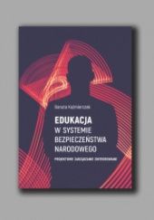 Okładka książki Edukacja w systemie bezpieczeństwa narodowego Danuta Kaźmierczak