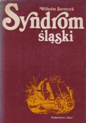 Okładka książki Syndrom śląski Wilhelm Szewczyk